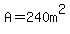 A+=+240m%5E2