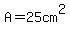 A+=+25cm%5E2