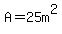 A+=+25m%5E2