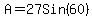 A+=+27Sin%2860%29