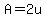 A+=+2u