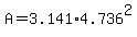 A+=+3.141%2A4.736%5E2