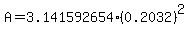 A+=+3.141592654%2A%280.2032%29%5E2
