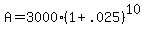 A+=+3000%281+%2B+.025%29%5E10