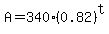 A+=+340%2A%280.82%29%5Et
