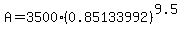A+=+3500%2A%280.85133992%29%5E%289.5%29