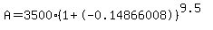 A+=+3500%2A%281%2B-0.14866008%29%5E%289.5%29