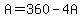 A+=+360-4A