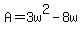 A+=+3w%5E2+-+8w