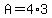 A+=+4%2A3