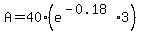 A+=+40%28e%5E%28-0.18%293%29