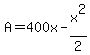 A+=+400x+-+x%5E2%2F2