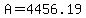 A+=+4456.19