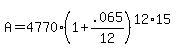 A+=+4770%281%2B.065%2F12%29%5E%2812%2A15%29