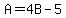 A+=+4B+-+5