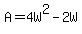 A+=+4W%5E2-2W