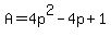 A+=+4p%5E2-4p%2B1