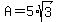 A+=+5%2Asqrt%283%29