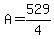 A+=+529%2F4
