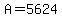 A+=+5624