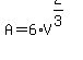 A+=+6%2AV%5E%282%2F3%29