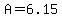 A+=+6.15
