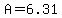 A+=+6.31