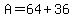 A+=+64+%2B+36