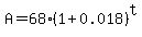 A+=+68%2A%281%2B0.018%29%5Et