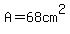 A+=+68+cm%5E2