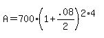 A+=+700%281+%2B+.08%2F2%29%5E%282%2A4%29