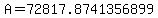 A+=+72817.8741356899