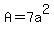 A+=+7a%5E2