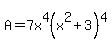 A+=+7x%5E4%28x%5E2%2B3%29%5E4