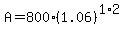A+=+800%2A%281.06%29%5E%281%2A2%29