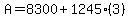 A+=+8300+%2B+1245%283%29