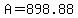 A+=+898.88