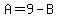 A+=+9-B