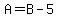 A+=+B+-+5