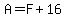 A+=+F%2B16