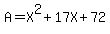 A+=+X%5E2+%2B+17X+%2B+72