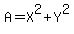 A+=+X%5E2+%2B+Y%5E2
