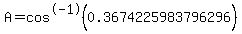 A+=+cos%5E-1%280.3674225983796296%29