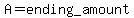 A+=+ending_+amount