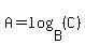 A+=+log%28B%2C%28C%29%29