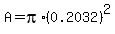 A+=+pi%2A%280.2032%29%5E2