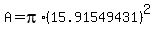 A+=+pi%2A%2815.91549431%29%5E2