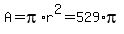 A+=+pi%2Ar%5E2+=+529%2Api