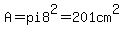 \"A+=+pi+8%5E2=+201cm%5E2\"