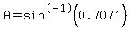 A+=+sin%5E-1%280.7071%29